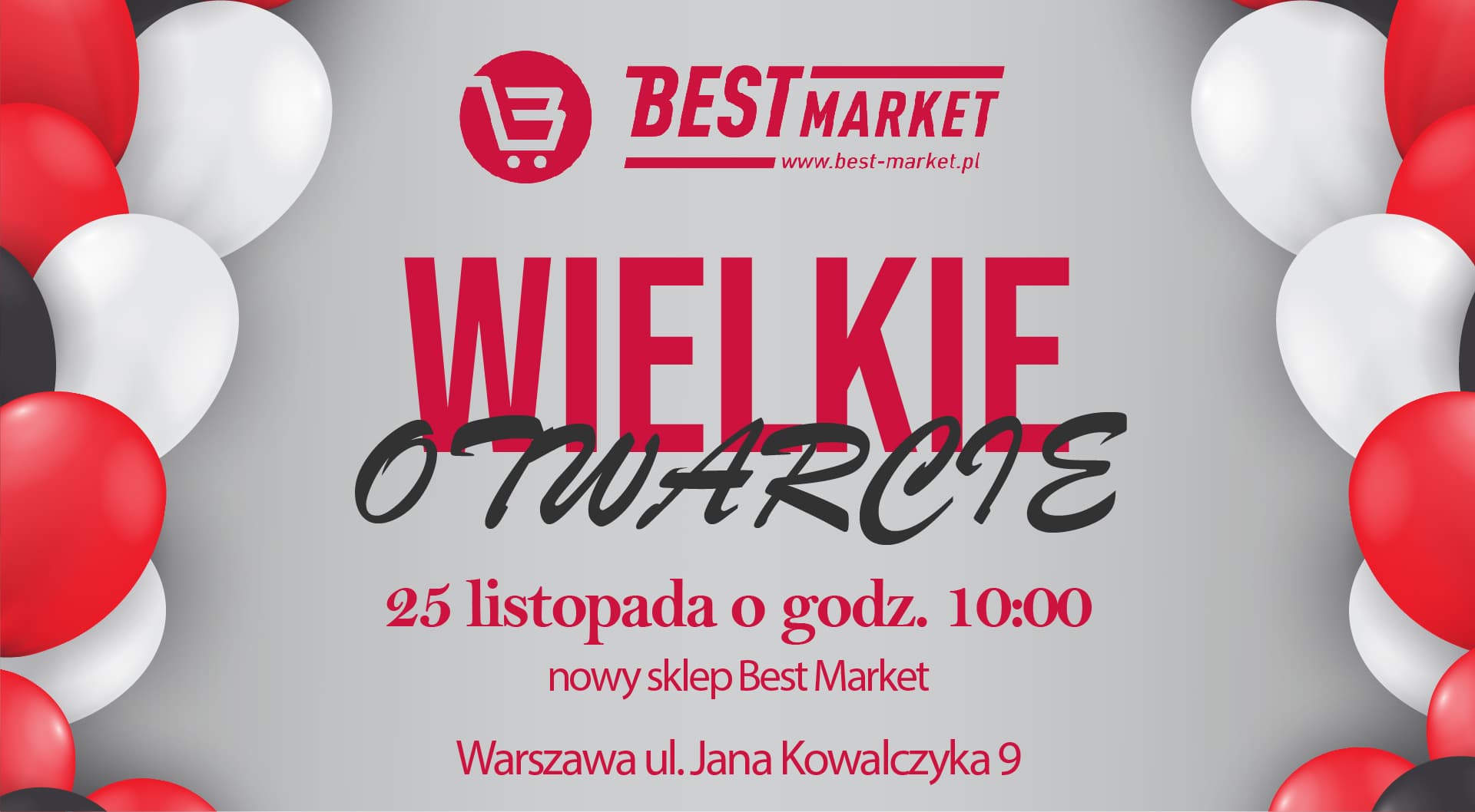 Wielkie Otwarcie BestMarket przy ul. Kowalczyka 9 – Białołęka